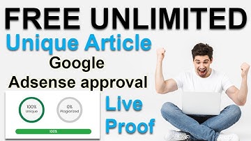 free unlimited unique article with Google Adsense approval | how to write a free unique article