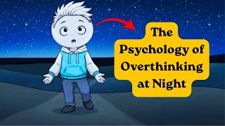 Why Your Brain Overthinks More at Night