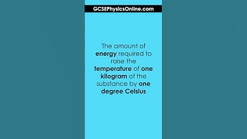 Specific Heat Capacity Definition - GCSE Physics