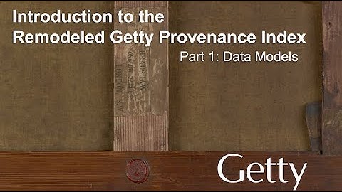 Introduction to the Remodeled Getty Provenance Index in Arches | Part 1: Data Models