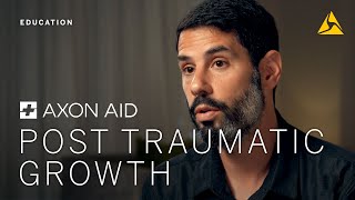 Axon Aid Post Traumatic Growth Phase 1: Education