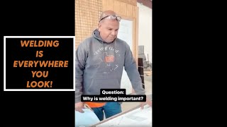 why is welding important?