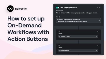 How to set up On-Demand Workflows with Action Buttons in your Noloco app