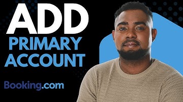 How to Add a New Primary Account on Booking.com Extranet | Step-by-Step Tutorial