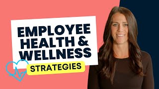 Workplace Wellbeing - Strategies for Employee Health & Wellness