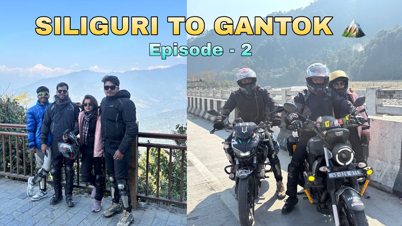 Siliguri to Gangtok || Siliguri থেকে Gantok যাওয়ার পথে  কত  সমস্যা দেখা দিলো || ep - 2