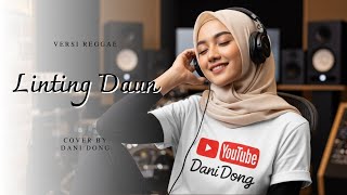 LINTING DAUN - (Reggae Cover) | By Dani Dong