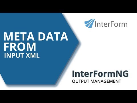 InterformNG: Meta data from input XML