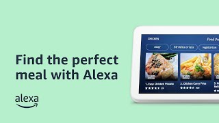 Find the perfect meal with Alexa | Tips & Tricks | Amazon Echo screenshot 4