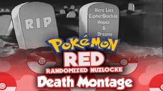 Pokemon Red Randomized Nuzlocke W/ CipherBlocka "Death Montage!"