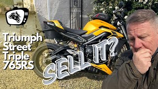 I think I'm selling my Street Triple 765 RS | Am I making a huge mistake?