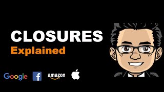 Javascript Closures | Easy to understand