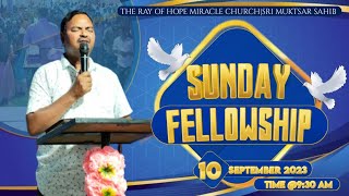 Sunday Fellowship||10 September 2023||Pastor Som Masih Ji||The Ray Of Hope Miracle Church