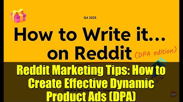 Reddit Marketing Tips: How to Create Effective Dynamic Product Ads (DPA)