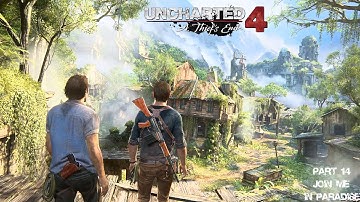 Uncharted 4 - Join Me In Paradise | Chapter 14 Full Walkthrough (No Commentary)