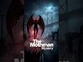 The Mothman Mystery That Still Haunts America #shorts #viral #shortvideo