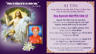 THÁNH LỄ AN TÁNG CỤ ÔNG ĐAMINH NGUYỄN VĂN LỮ. ( Ông Tư Lữ )