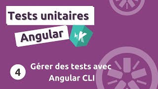 Tutoriel tests unitaires Angular #4 - Gérer les tests avec Angular CLI