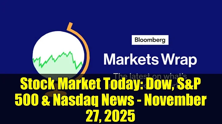 Stock Market Today: Dow, S&P 500 & Nasdaq News - November 27, 2025 | Market Update & Analysis