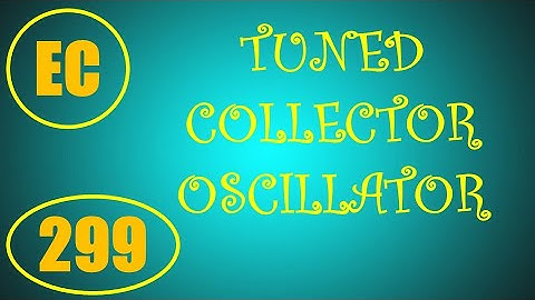 ElexCkts | Lecture-299 | Tuned Collector Oscillators