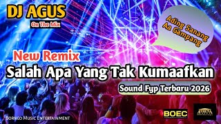 DJ AGUS NEW REMIX SALAH APA YANG TAK KUMAAFKAN | ATHENA BANJARMASIN | SOUND FYP TIKTOK TERBARU 2026
