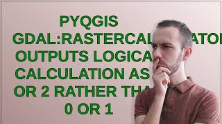 Gis: PyQGIS gdal:rastercalculator outputs logical calculation as 0 or 2 rather than 0 or 1