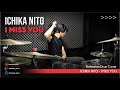 Ichika Nito - i miss you || Bohemian Drums remix