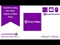 Guide to using the new video feature within Prezi