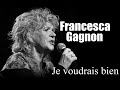 Francesca Gagnon - Je voudrais bien (1999)
