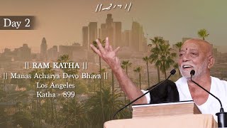 Day 2 - Manas Acharya Devo Bhava | Ram Katha 899 - Los Angeles | 03/07/2022 | Morari Bapu