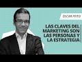 Scar feito las claves del marketing son las personas y la estrategia