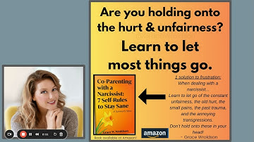 Co-Parenting with a Narcissist Challenges You To Learn to Let Things Go #coparenting #narcissist