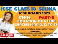 ICSE/ISC CLASS 10 MATHS || SELINA || CH-14 EQUATION OF A LINE || EXERCISE 14(D) || 12 TO 23 ||JINDAL