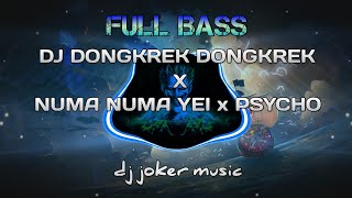 DJ DONGKREK DONGKREK x NUMA NUMA YEI x PSYCHO FULL BASS REMIX TIK TOK VIRAL TERBARU | dj joker music