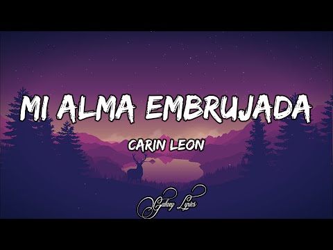 Carín León - Mi Alma Embrujada | Letra / Lyrics