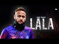 Neymar Jr ● Myke Towers - LALA | Skills and Goals HD | 2023