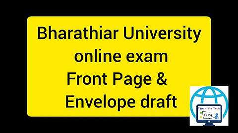 Bharathiar university online exam |front page |envelope information |hard copy submission