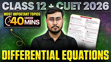 DIFFERENTIAL EQUATIONS Class 12 One Shot 🔥| Maths Important Topics | CUET 2026 | Class 12 Boards 🧮
