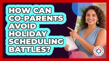 How Can Co-parents Avoid Holiday Scheduling Battles? - Single Parent Support Hub