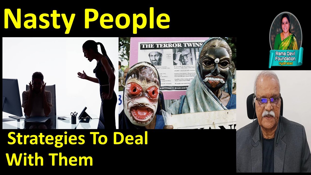 NASTY PEOPLE : Strategies To Deal With Them - YouTube