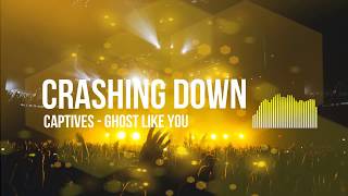 Video thumbnail of "Crashing Down - Captives"