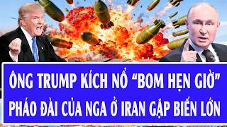 Thế giới hôm nay 3/3: Ông Trump kích nổ “bom hẹn giờ”; pháo đài của Nga ở Iran gặp biến lớn