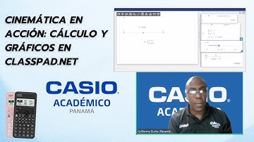 📌 CINEMÁTICA EN ACCIÓN: CÁLCULO Y GRÁFICOS EN CLASSPAD.NET | Prof. Guillermo Burke
