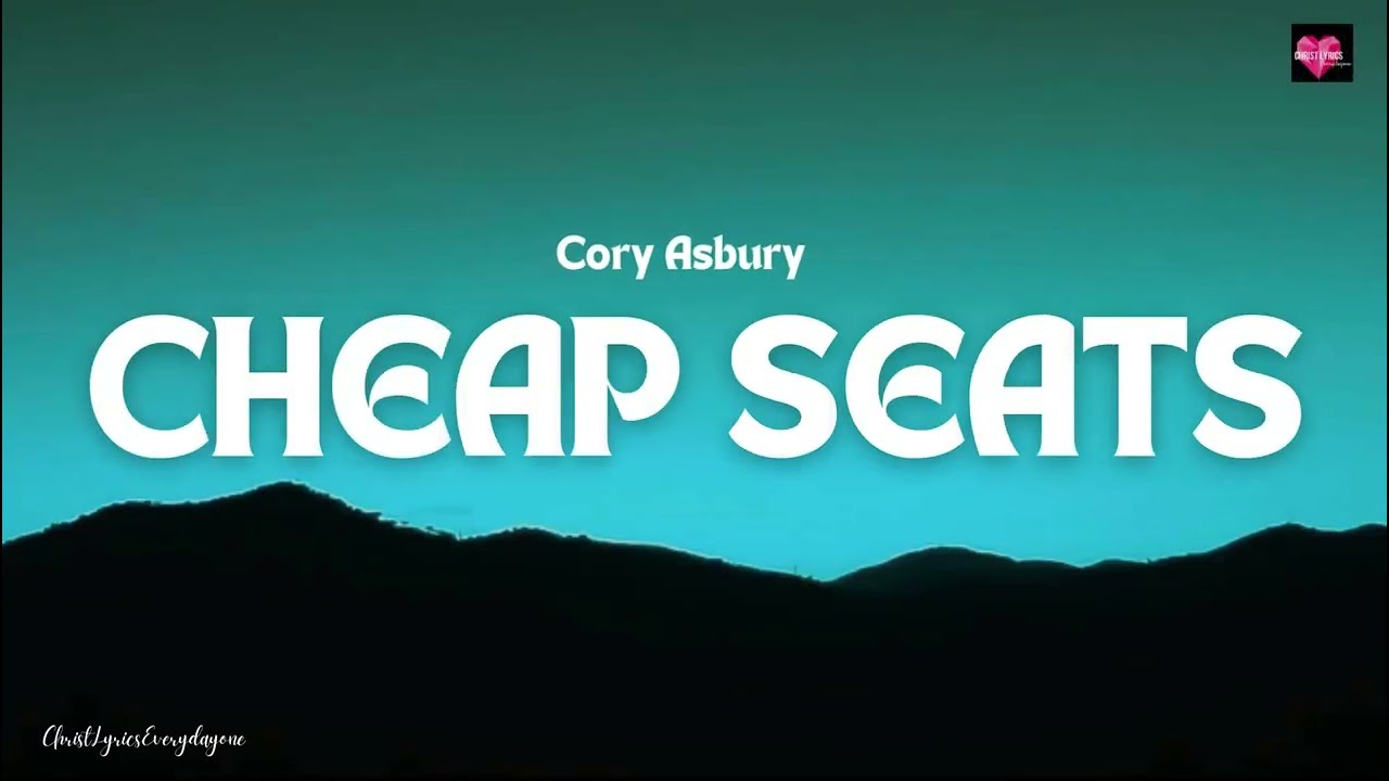 Cory Asbury- Cheap Seats #coryasbury #cheapseats #lyricvideo