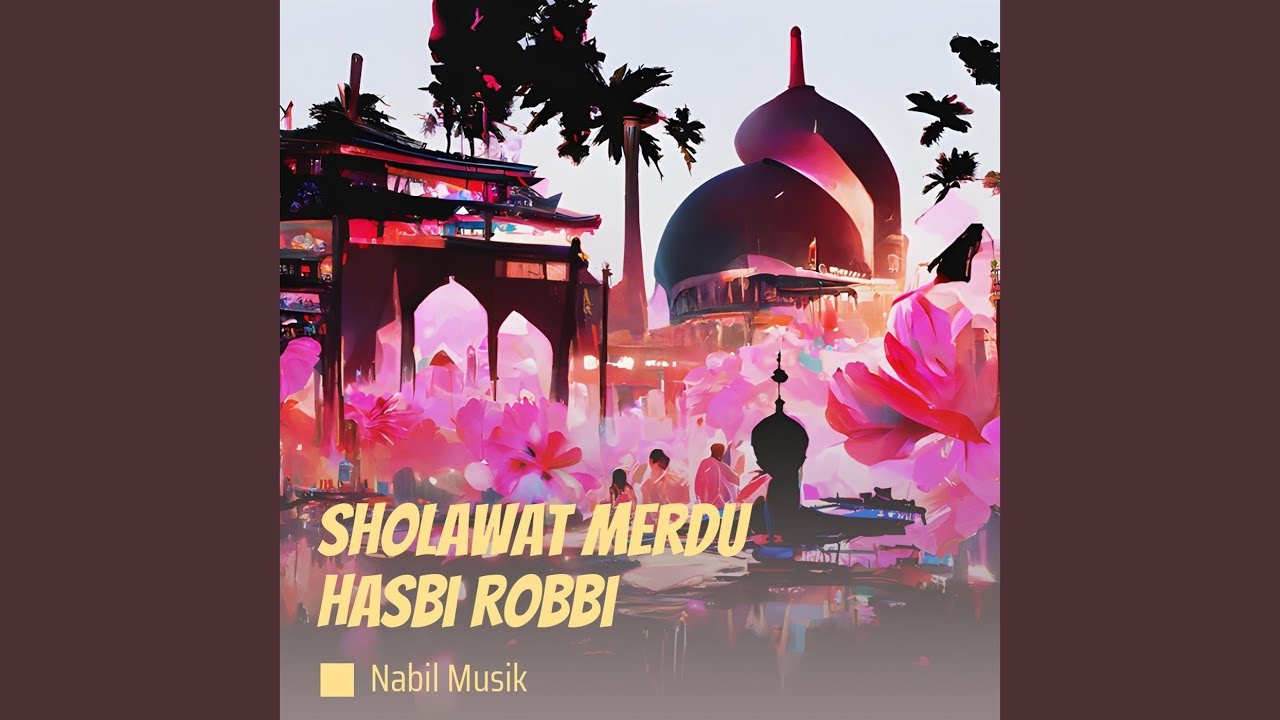 Hasib Robi Sholawat Merdu Hasbi Robbi - YouTube