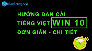 Hướng Dẫn Cài Tiếng Việt Cho Win 10  | Nhân Laptop - Bảo hành trọn đời