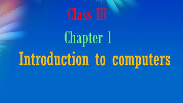Chapter 1 Fill the blanks Class 3 Computer Science