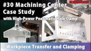 【KOSMEK】#30 Machining Center High-Power Pneumatic Hole Clamp Case Study