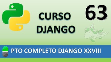 Curso Django. Proyecto web completo XXVIII. Sesión de usuarios. Vídeo 63