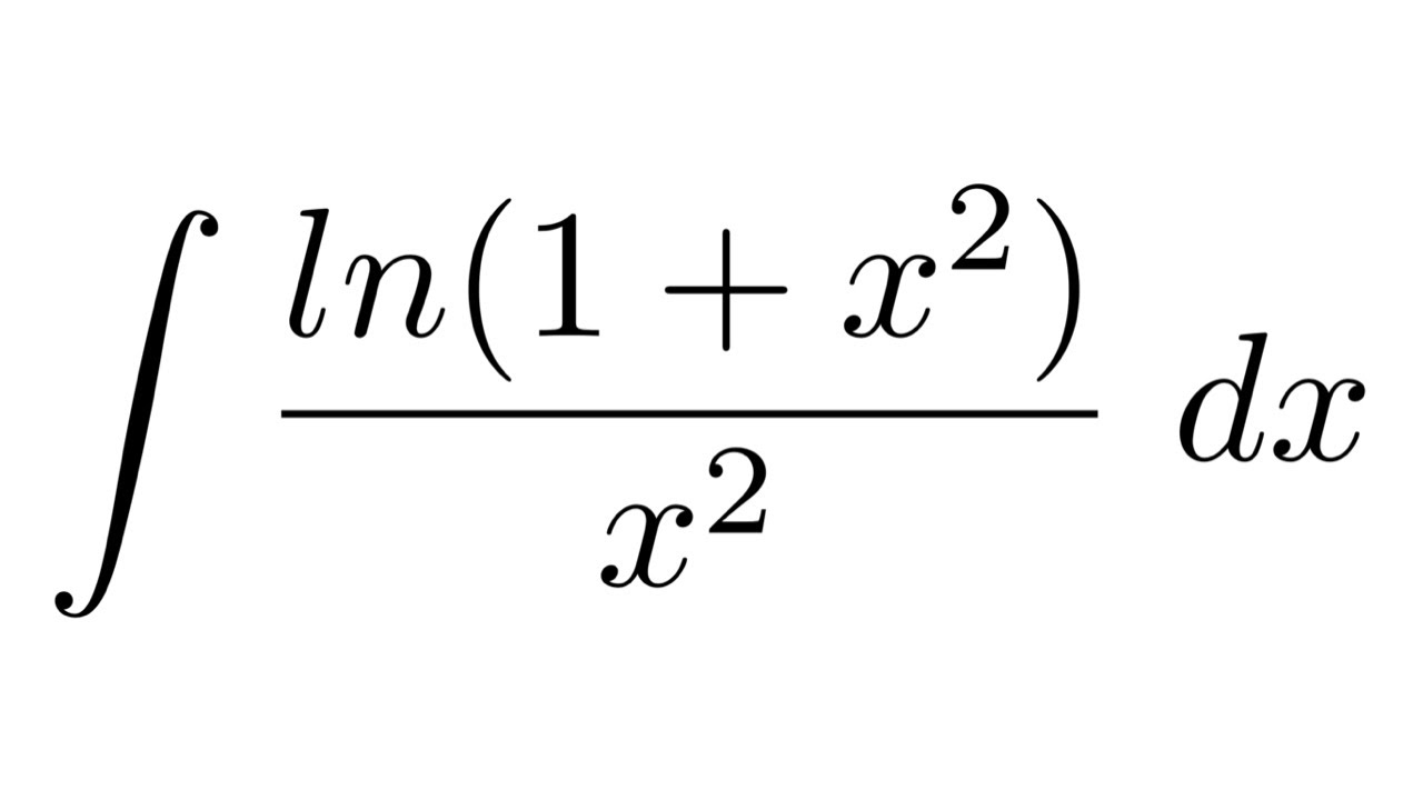 Integral Of Ln 1 x 2 x 2 by Parts YouTube integral-of-ln-1-x-2-x-2-by-parts-youtube
